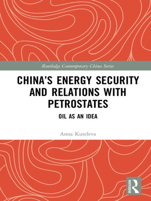 cover image of China's Energy Security and Relations With Petrostates